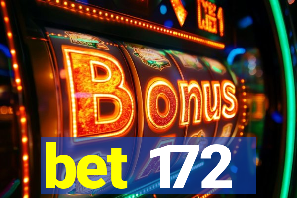 bet 172
